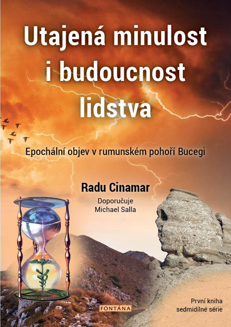 Levně Utajená minulost i budoucnost lidstva - Epochální objev v rumunském pohoří Bucegi - Radu Cinamar