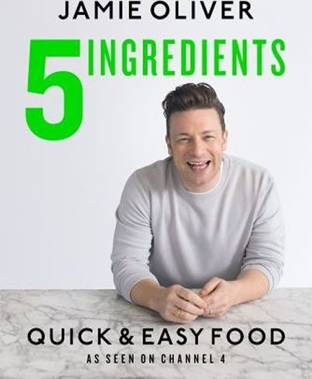 Levně 5 Ingredients - Quick &amp; Easy Food - Jamie Oliver