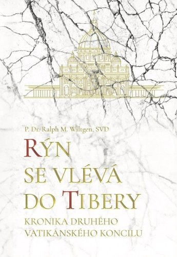 Levně Rýn se vlévá do Tibery - Ralph M. Wiltgen