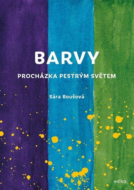 Levně Barvy - Procházka pestrým světem - Sára Boušová