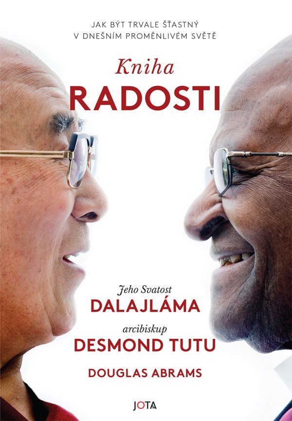 Kniha radosti - Jak být trvale šťastný v dnešním proměnlivém světě - Desmond Tutu