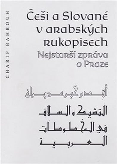 Levně Češi a Slované v arabských rukopisech - Charif Bahbouh