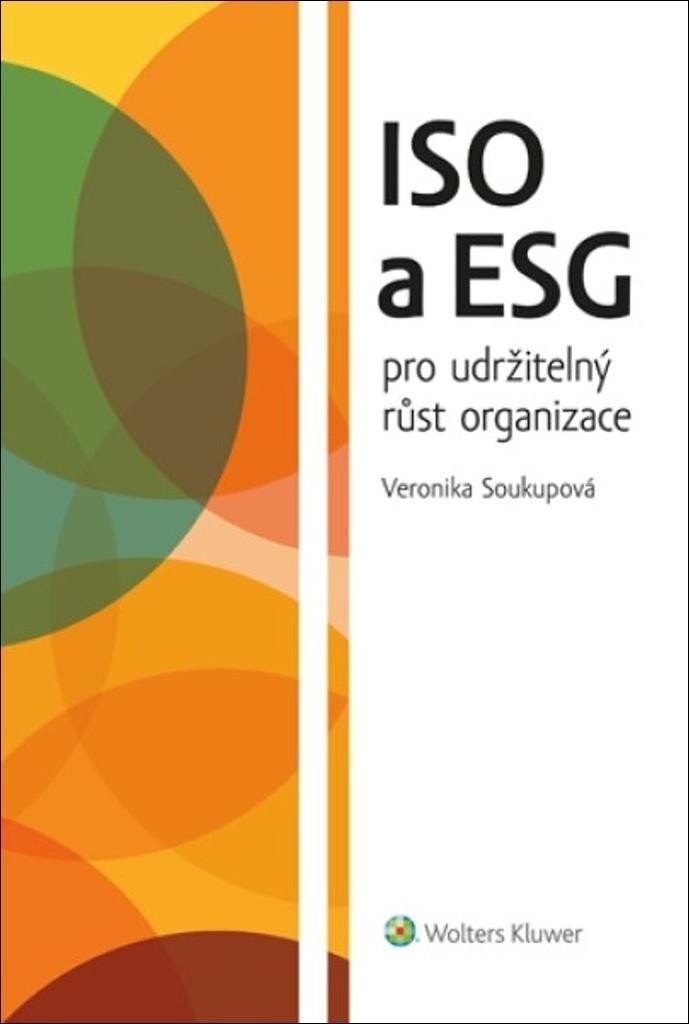 Levně ISO a ESG pro udržitelný růst organizace - Veronika Soukupová