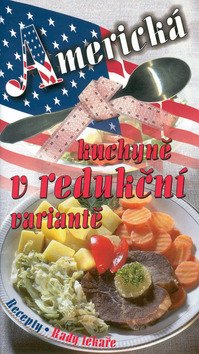 Levně Americká kuchyně v redukční variantě - Jaroslav Kalivoda