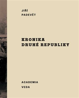 Levně Kronika druhé republiky - Jiří Padevět