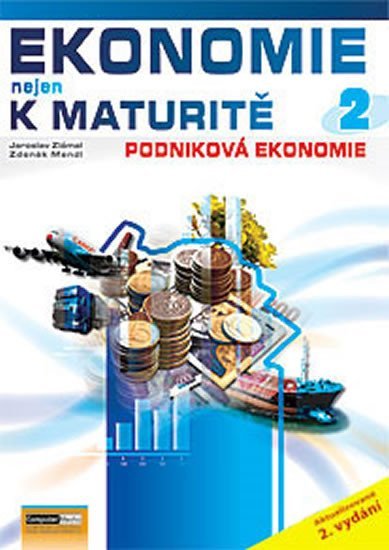 Ekonomie nejen k maturitě 2. - Podniková ekonomie - 2.vydání - Zdeněk Mendl