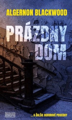 Levně Prázdny dom - Algernon Blackwood