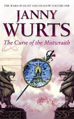 Levně The Curse of the Mistwraith (The Wars of Light and Shadow, Book 1) - Janny Wurts