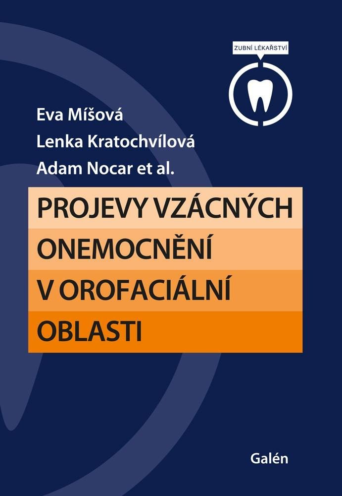 Projevy vzácných onemocnění v orofaciální oblasti - Eva Míšová