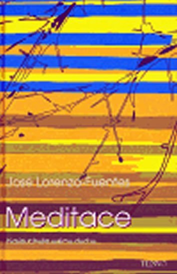 Levně Meditace - naslouchejte svému duchu - José Lorenzo-Fuentes