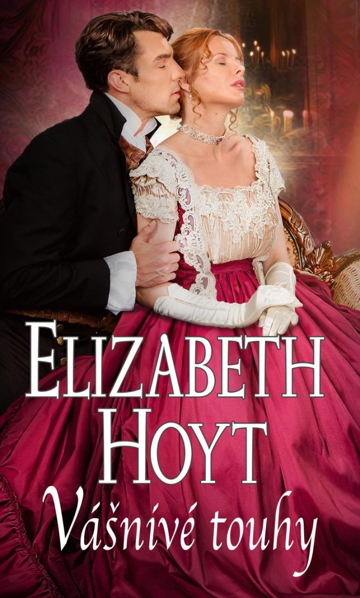 Levně Vášnivé touhy - Elizabeth Hoyt