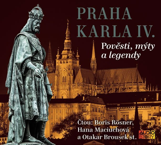 Levně Praha Karla IV. - Pověsti, mýty, legendy - CD - Václav Cibula