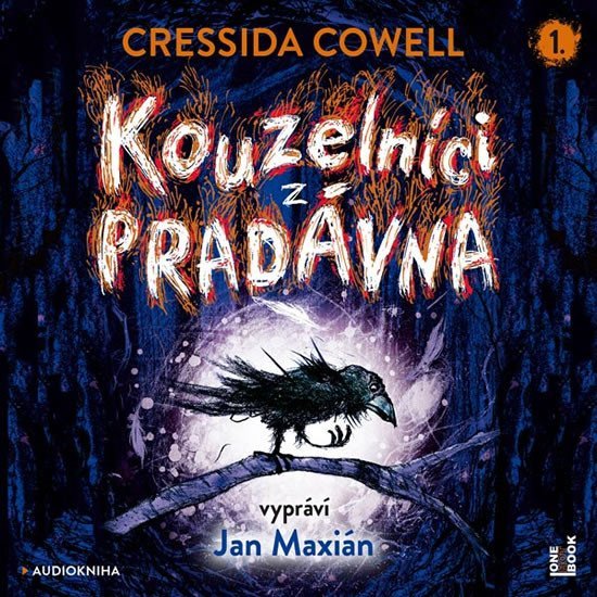 Kouzelníci z pradávna - CDmp3 (Čte Jan Maxián) - Cressida Cowell
