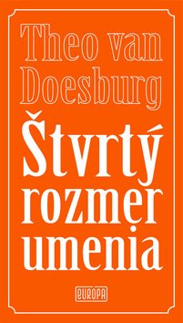 Levně Štvrtý rozmer umenia - Theo van Doesburg
