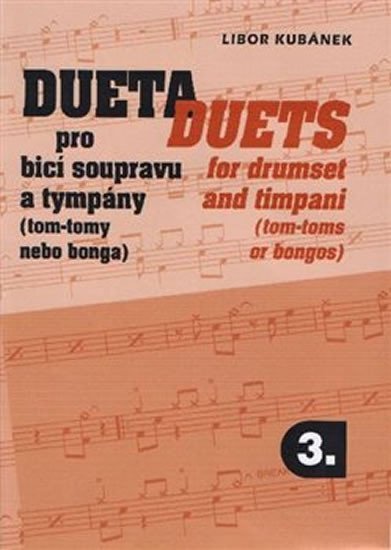 Levně Dueta pro bicí soupravu a tympány / Duets for drumset 3 - Libor Kubánek