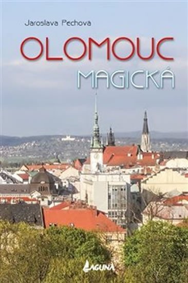 Levně Olomouc magická - Jaroslava Pechová