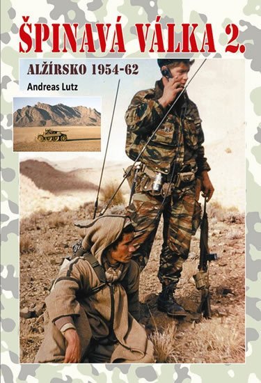 Levně Špinavá válka 2. - Alžírsko 1954-1962 - Andreas Lutz