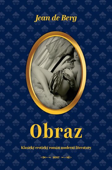 Levně Obraz - Klasický erotický román moderní literatury - Jean de Berg