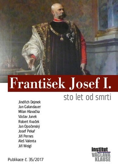 Levně František Josef I. - Sto let od smrti - Jindřich Dejmek