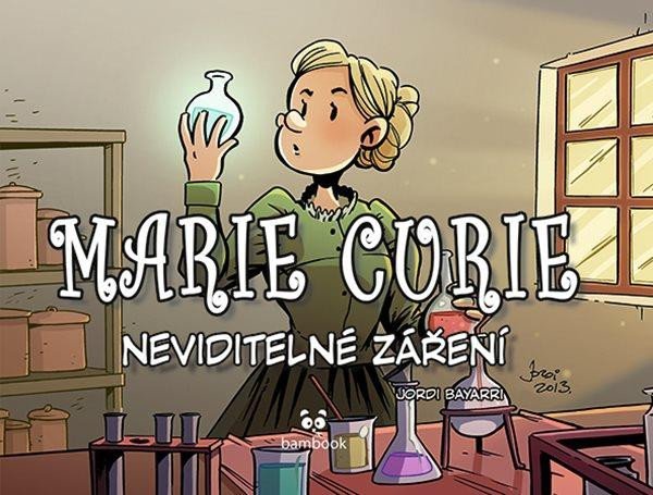 Marie Curie - Neviditelné záření - Jordi Bayarri