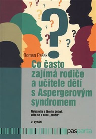 Levně Co často zajímá rodiče a učitele dětí s Aspergerovým syndromem - Roman Pešek