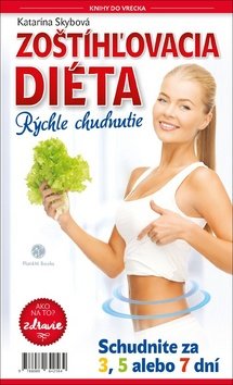 Levně Zoštíhľovacia diéta Rýchle chudnutie - Katarína Skybová