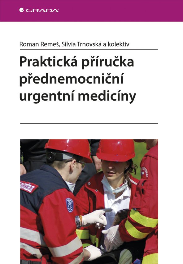 Levně Praktická příručka přednemocniční urgentní medicíny - Roman Remeš