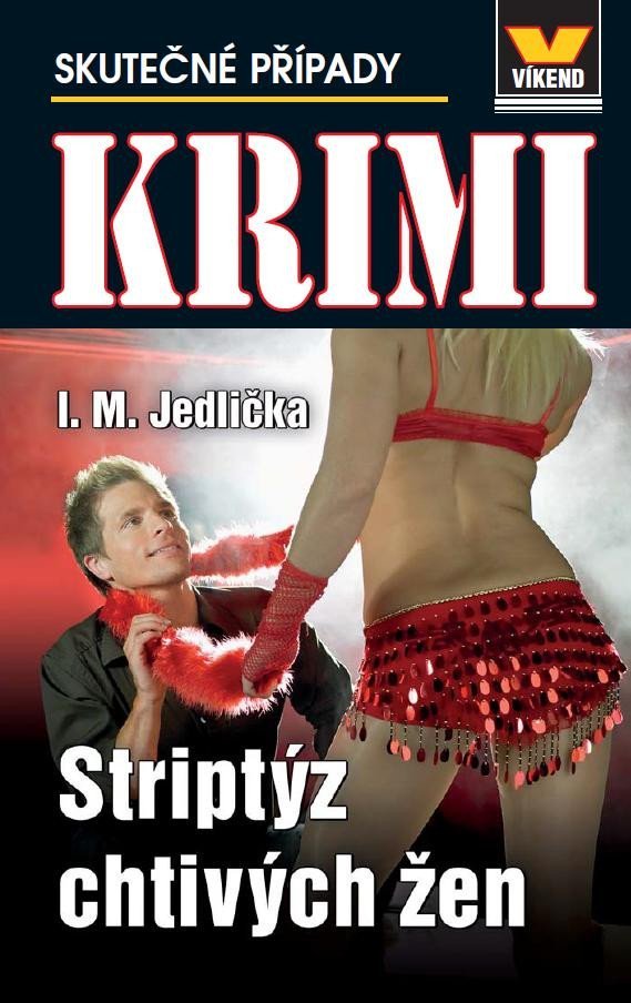 Levně Striptýz chtivých žen - Krimi 3/24 - Ivan Milan Jedlička