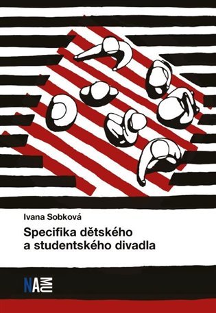 Levně Specifika dětského a studentského divadla - Ivana Sobková