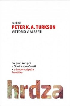 Levně Hrdza - Peter K. A. Turkson; Vittorio V. Alberti