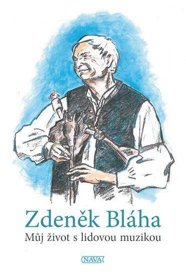 Levně Můj život s lidovou muzikou - Zdeněk Bláha
