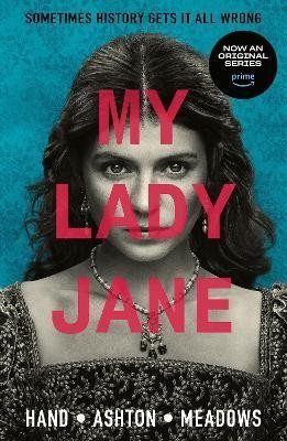 Levně My Lady Jane: The Not Entirely True Story - Cynthia Hand