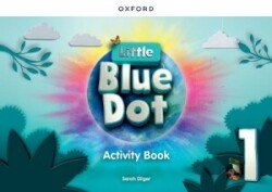 Levně Little Blue Dot 1 Activity Book - Dilger, Sarah