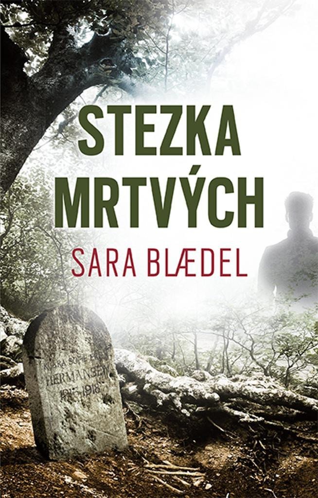 Levně Stezka mrtvých - Sara Blaedelová