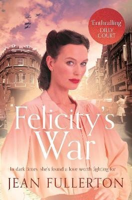 Levně Felicity´s War - Jean Fullerton