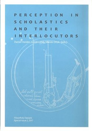 Levně Perception in Scholastics and Their Interlocutors - Daniel Heider