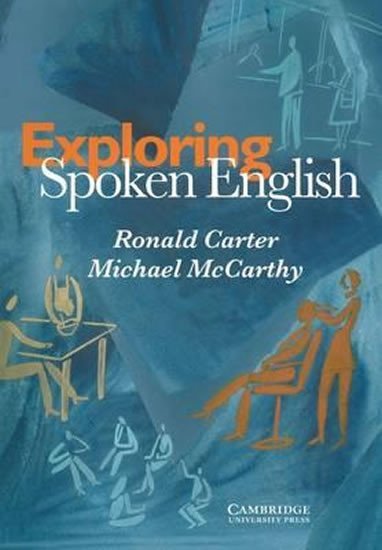 Levně Exploring Spoken English: Paperback - Carter, Ronald; McCarthy, Michael