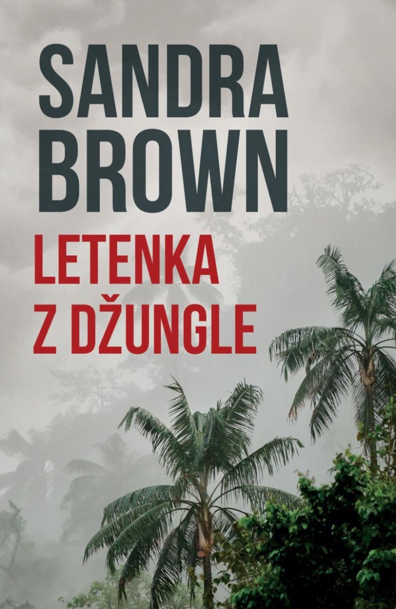 Levně Letenka z džungle - Sandra Brown
