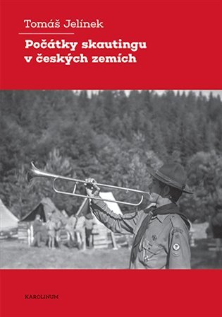 Levně Počátky skautingu v českých zemích - Tomáš Jelínek