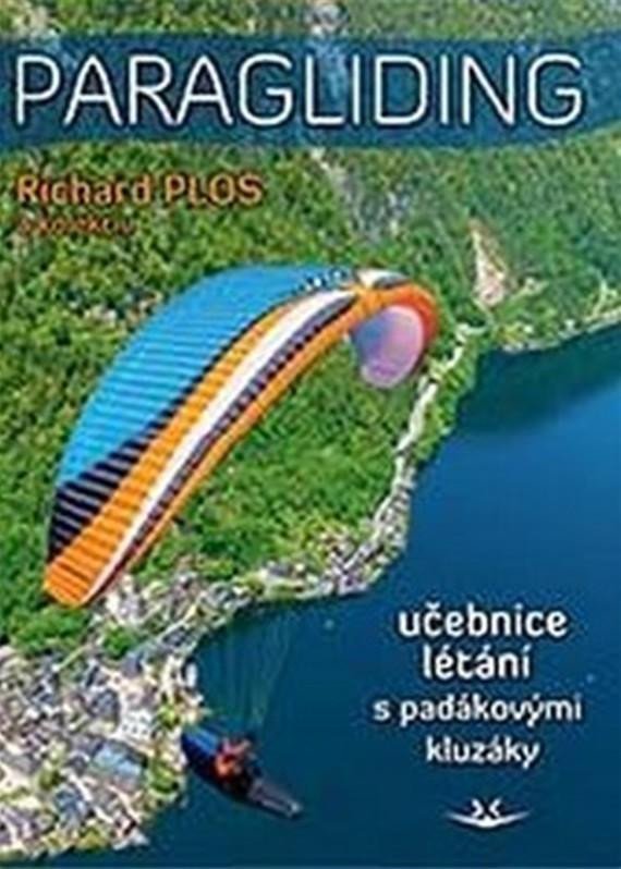 Levně Paragliding 2022 - Učebnice létání s padákovými kluzáky - Richard Plos