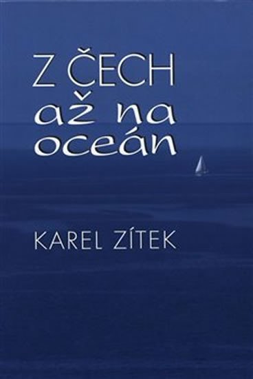 Levně Z Čech až na oceán - Karel Zítek
