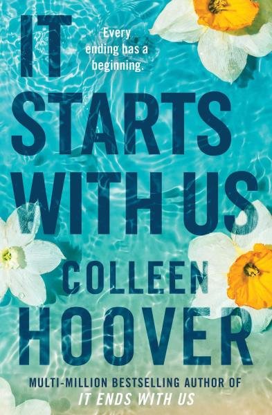 It Starts with Us: the highly anticipated sequel to IT ENDS WITH US - Colleen Hoover