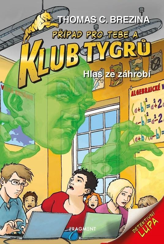 Levně Klub Tygrů 28 - Hlas ze záhrobí, 2. vydání - Thomas Conrad Brezina