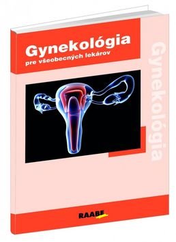 Gynekológia pre všeobecných lekárov - Petr Herle; Pavel Čepický