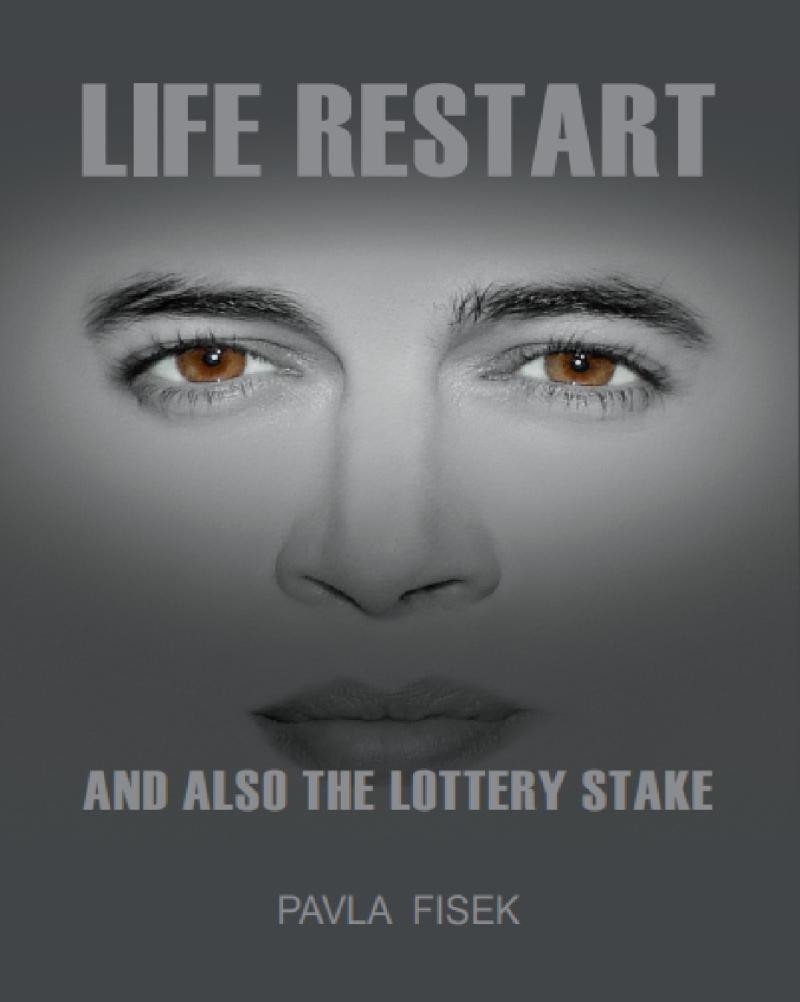 Levně Life Restart and also the Lottery Stake - Pavla Fisek