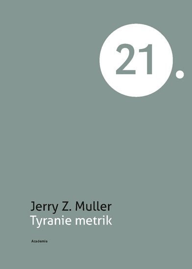 Levně Tyranie metrik - Jerry Z. Muller; Jiří Zlatuška