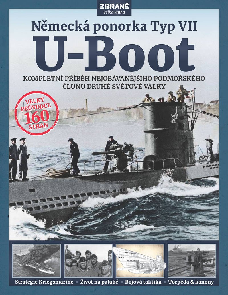 Levně U-Boot: Německá ponorka Typ VII - Kompletní příběh nejobávanějšího podmořského člunu druhé světové války - Alan Gallop