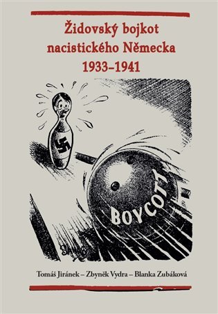 Levně Židovský bojkot nacistického Německa 1933-1941 - Tomáš Jiránek