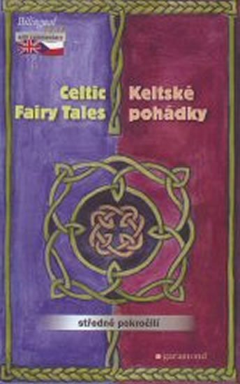 Levně Keltské pohádky / The Celtic Fairy Tales (ČJ, AJ)