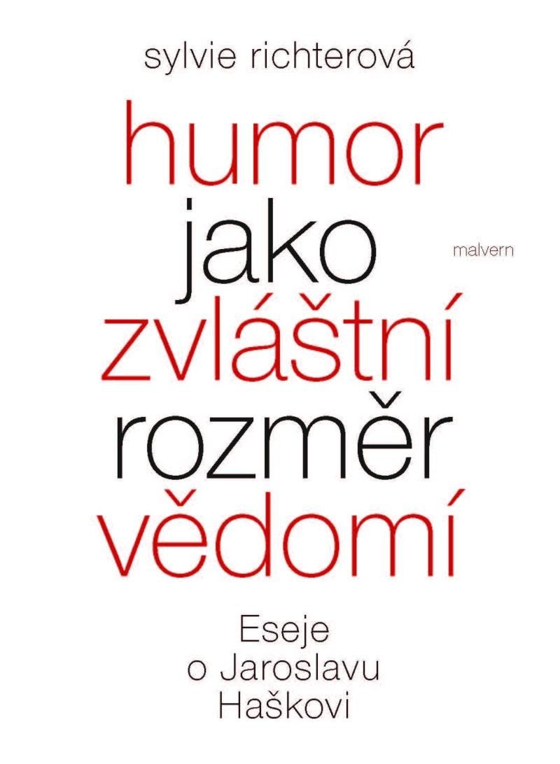 Levně Humor jako zvláštní rozměr vědomí - Eseje o Jaroslavu Haškovi - Sylvie Richterová